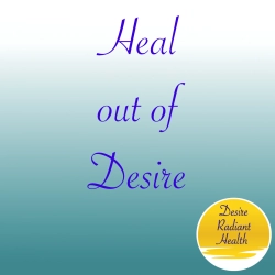 featured image thumbnail for post You Cannot Heal Out of Desire